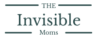 Invisible Moms